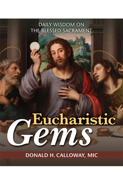 Eucharistic Gems by Fr. Donald Calloway — Tumblar House Catholic Books