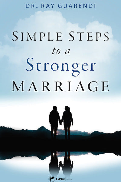 Simple Steps to a Stronger Marriage